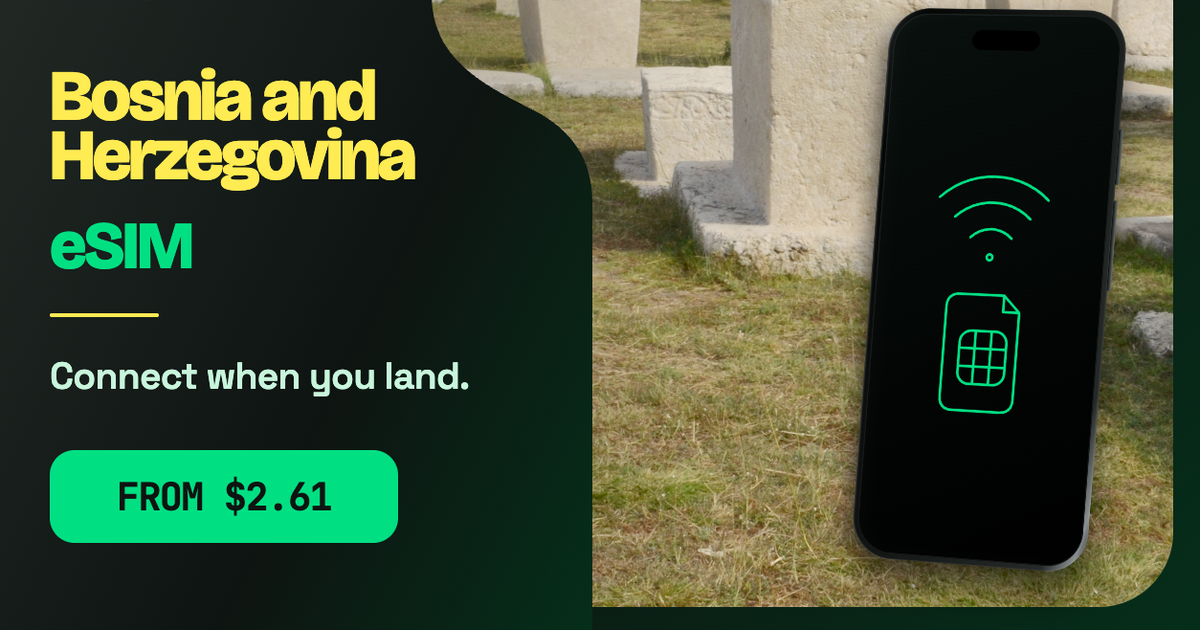 Bosnia and Herzegovina eSIM travel data guide