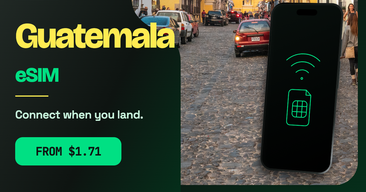 Guatemala eSIM travel data guide
